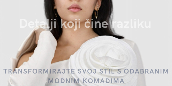 Detalji koji čine razliku: Transformirajte svoj stil s odabranim modnim komadima
