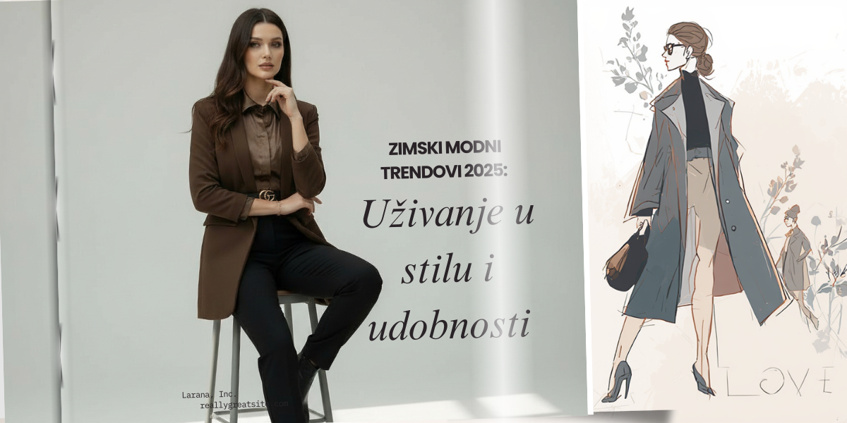 Zimski modni trendovi 2025: Uživanje u stilu i udobnosti